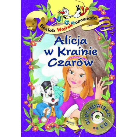 Książka - Alicja w Krainie Czarów. Bociek Wojtek opowiada + CD