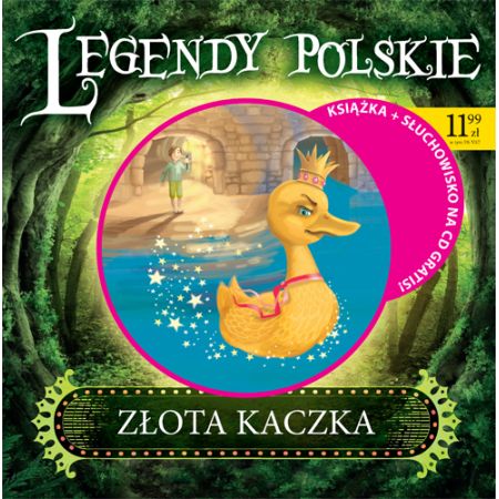 Legendy polskie. Złota kaczka -Liliana Bardijewska