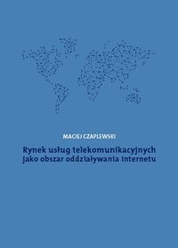 Książka - Rynek usług telekomunikacyjnych jako obszar...