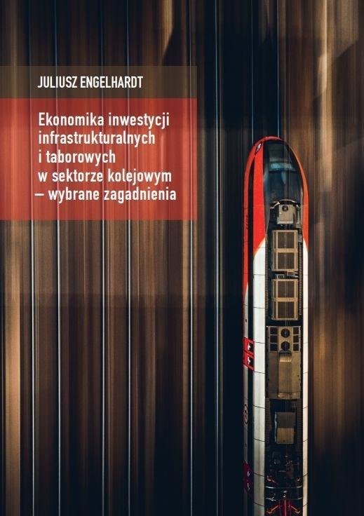 Książka - Ekonomika inwestycji infrastrukturalnych..