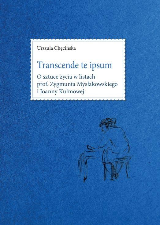 Książka - Transcende te ipsum. O sztuce życia w listach...