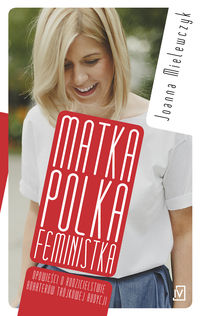 Książka - Matka polka feministka