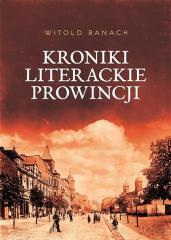 Książka - Kroniki literackie prowincji