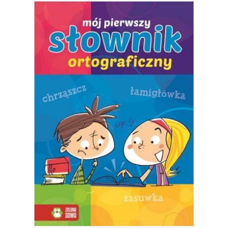 Książka - MÓJ PIERWSZY SŁOWNIK ORTOGRAFICZNY Arkadiusz Latusek