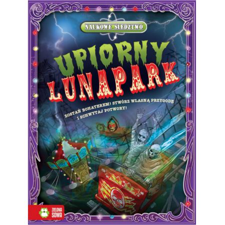 Upiorny lunapark. Naukowe śledztwo