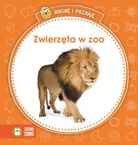 Książka - Zwierzęta w zoo rosnę i poznaję