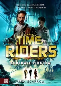 Książka - Królowie Piratów. Time Riders. Tom 7