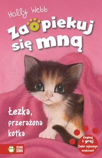 Książka - Zaopiekuj się mną Łezka przerażona kotka
