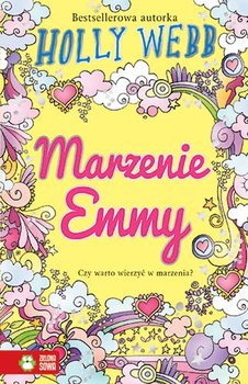 Marzenie Emmy. Czy warto wierzyć w marzenia?