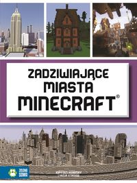 Książka - Zadziwiające miasta Minecraft