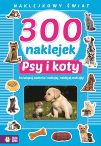 Książka - Psy i koty 300 naklejek naklejkowy świat