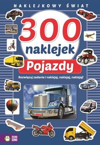 Książka - Pojazdy 300 naklejek naklejkowy świat