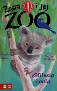 Książka - Milusia koala zosia i jej zoo