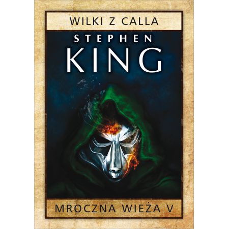 Mroczna Wieża 5. Wilki z Calla w.2015