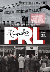 Książka - Kronika PRL 1944-1989 Tom 33 Gospodarka i pieniądze