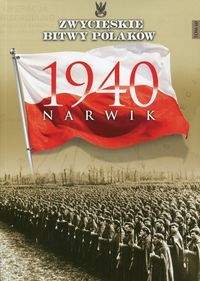 Książka - Zwycięskie Bitwy Polaków Tom 60 Narwik 1940 - Zbigniew Wawer