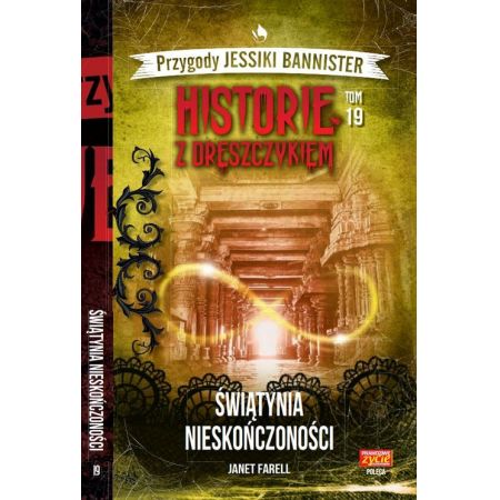 Świątynia nieskończoności. Historie z dreszczykiem. Przygody Jessiki Bannister. Tom 19