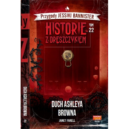 Duch Ashleya Browna. Przygody Jessiki Bannister. Historie z dreszczykiem. Tom 22