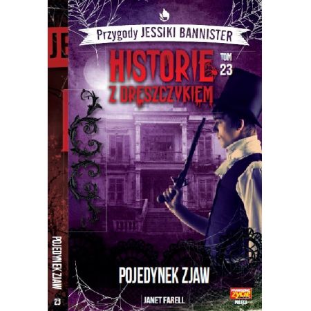 Pojedynek zjaw. Historie z dreszczykiem. Przygody Jessiki Bannister. Tom 23