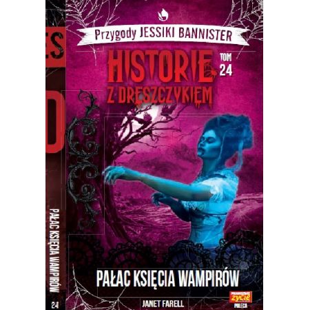 Pałac Księcia Wampirów. Historie z dreszczykiem. Przygody Jessiki Bannister. Tom 24