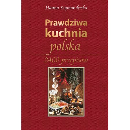 Książka - Prawdziwa kuchnia polska