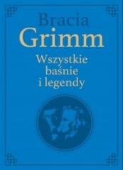 Książka - bracia Grimm wszystkie baśnie i legendy