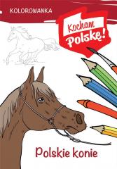 Książka - Polskie konie. Kocham Polskę