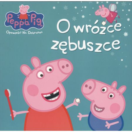 Książka - Świnka Peppa. Opowieści na dobranoc. O wróżce...