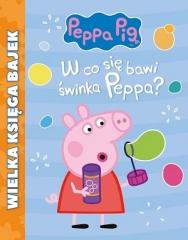 Książka - Świnka Peppa. Wielka księga bajek. W co się bawi świnka Peppa?