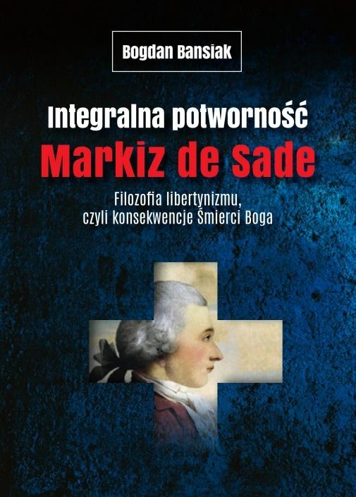Książka - Integralna potworność. Markiz de Sade