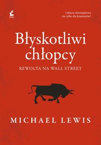 Książka - Błyskotliwi chłopcy. Rewolta na Wall Street