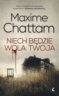 Książka - Niech będzie wola twoja Maxime Chattam