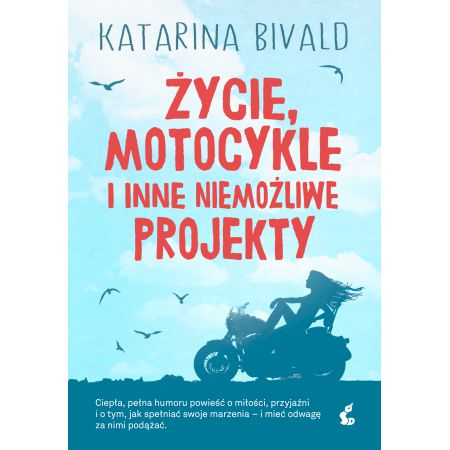 Książka - Życie motocykle i inne niemożliwe projekty