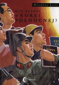 Książka - Kto rządzi w Korei Północnej?