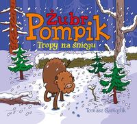 Książka - Tropy na śniegu Żubr Pompik