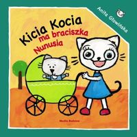 Książka - Kicia Kocia ma braciszka Nunusia