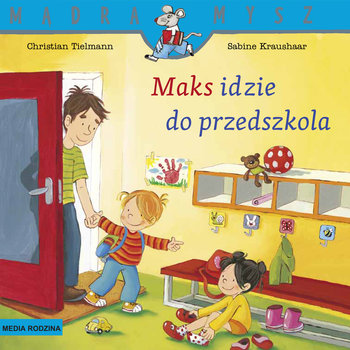 Mądra mysz. Maks idzie do przedszkola