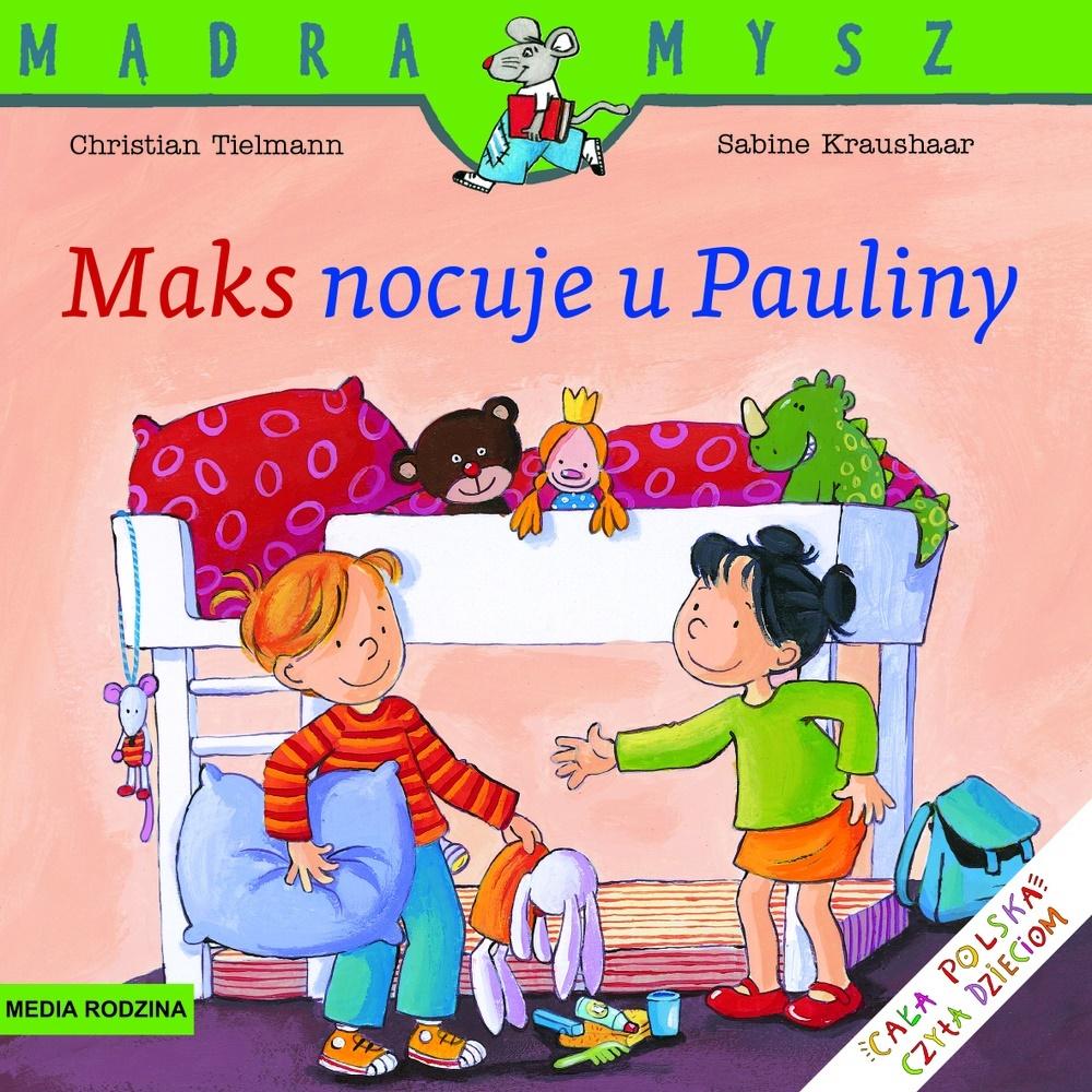Książka - Mądra Mysz - Maks nocuje u Pauliny w.2021