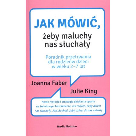 Książka - Jak mówić żeby maluchy nas słuchały