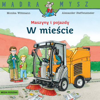 Maszyny i pojazdy. W mieście. Mądra mysz