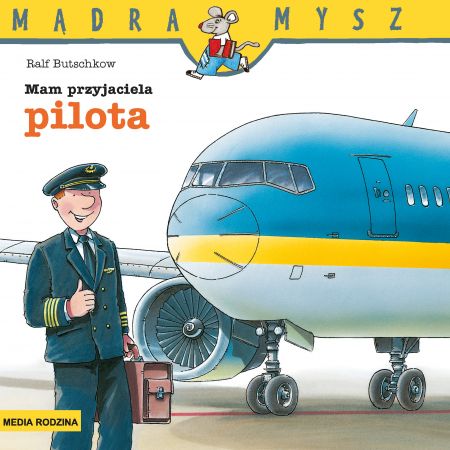 Książka - Mam przyjaciela pilota. Mądra Mysz