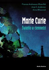 Książka - Marie Curie. Światło w ciemności