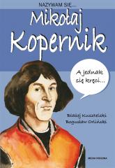 Książka - Nazywam się Mikołaj Kopernik