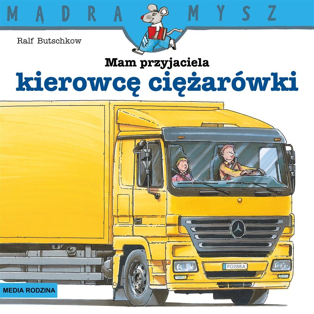 Książka - Mądra Mysz. Mam przyjaciela kierowcę ciężarówki