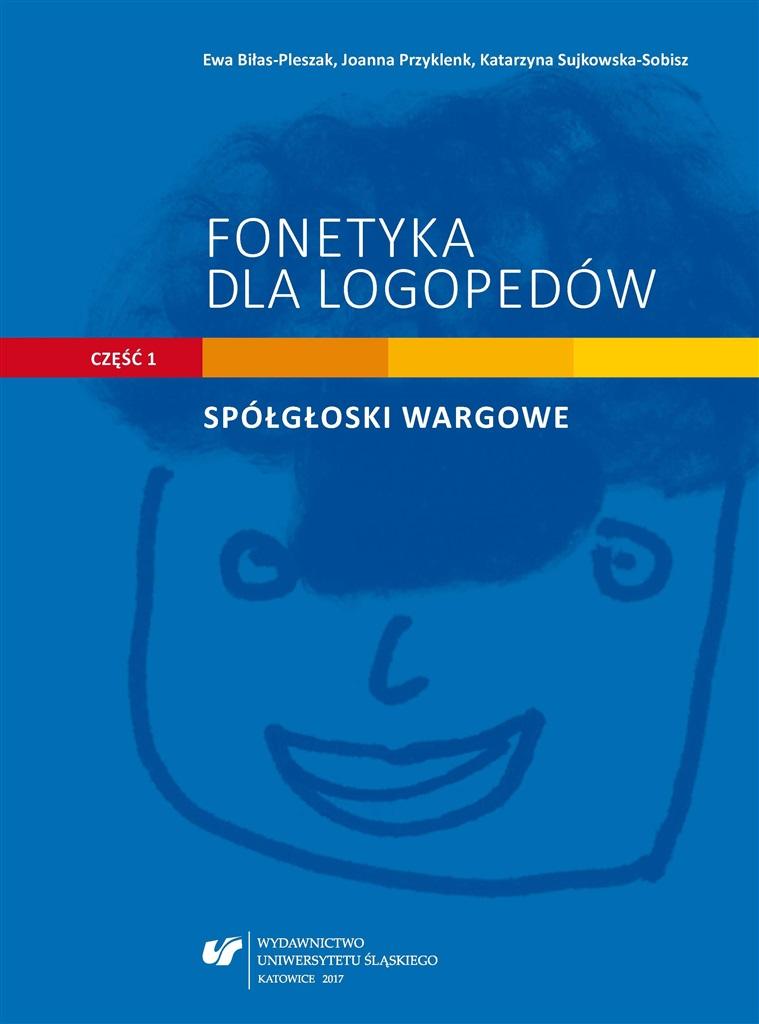 Książka - Fonetyka dla logopedów cz.1 Spółgłoski wargowe