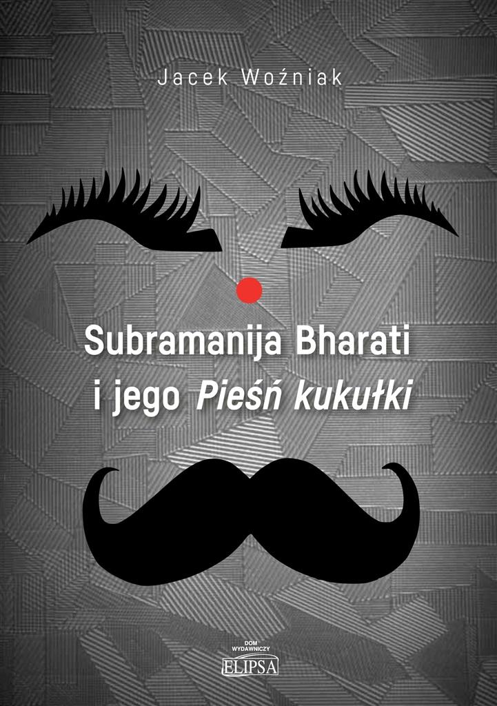 Książka - Subramanija Bharati i jego Pieśń kukułki