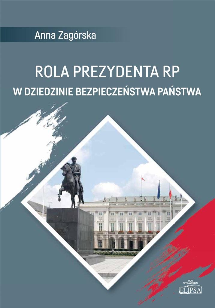 Książka - Rola Prezydenta RP w dziedzinie bezpieczeństwa..