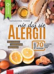 Książka - Nie daj się alergii dieta w alergiach i nietolerancjach pokarmowych