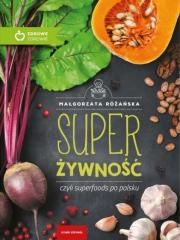 Książka - Super Żywność, czyli superfoods po polsku