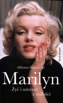 Książka - Marilyn. Żyć i umrzeć z miłości 